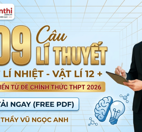 209-cau-li-thuyet-vat-li-nhiet-vat-li-12-mapstudy-thay-vu-ngoc-anh
